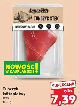 Kaufland SuperFish Tuńczyk Stek oferta