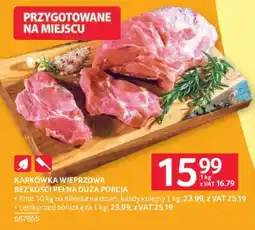 Selgros Karkówka Wieprzowa Bez Kości Pełna Duża Porcja oferta