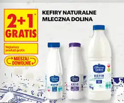 Biedronka Kefiry naturalne Mleczna Dolina oferta