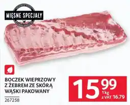 Selgros Mięsne Specjały Boczek Wieprzowy z Żebrem ze Skórą Wąski Pakowany oferta
