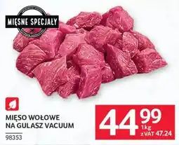 Selgros Mięso Wołowe na Gulasz Vacuum oferta