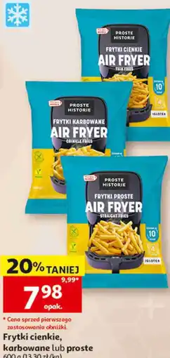 Auchan Proste Historie Frytki cienkie, karbowane lub proste oferta