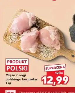 Kaufland Mięso z nogi polskiego kurczaka oferta