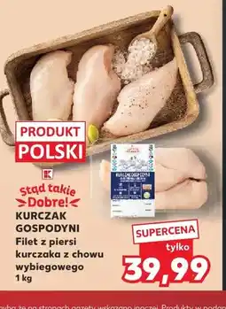 Kaufland Filet z piersi kurczaka z chowu wybiegowego Kurczak Gospodyni Stąd takie Dobre! oferta