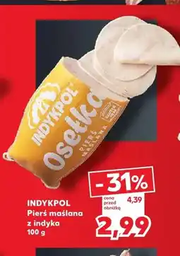 Kaufland Pierś maślana z indyka Indykpol oferta