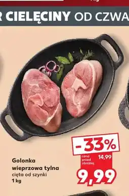 Kaufland Golonka wieprzowa tylna cięta od szynki oferta