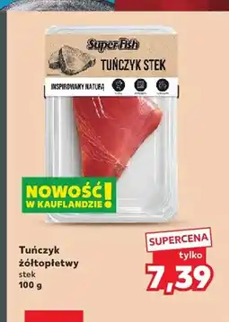 Kaufland Tuńczyk żółtopłetwy stek SuperFish oferta