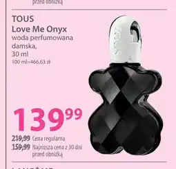 Hebe Woda perfumowana damska Love Me Onyx Tous oferta