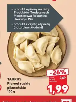 Kaufland Pierogi ruskie pilzneńskie Taurus oferta