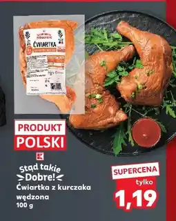 Kaufland Ćwiartka z kurczaka wędzona Stąd Takie Dobre! oferta