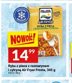 Twój Market Ryba z pieca z rozmarynem i cytryną Air Fryer Frosta oferta