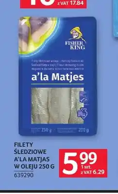 Selgros Filety śledziowe a'la Matjas w oleju Fisher King oferta