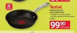 Selgros Patelnia 20 cm Excellence Plus Tefal oferta