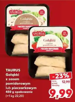 Kaufland TAURUS Gołąbki z sosem pomidorowym lub pieczarkowym 450 g opakowanie oferta
