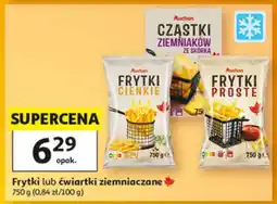 Auchan Frytki lub ćwiartki ziemniaczane oferta