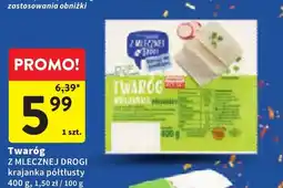 Intermarche Twaróg krajanka półtłusty Z Mlecznej Drogi oferta