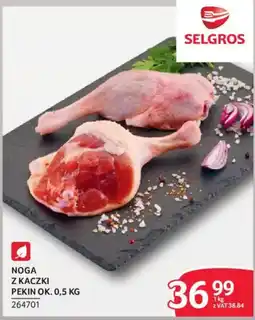 Selgros NOGA Z KACZKI PEKIN oferta