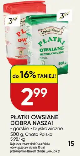 Chata Polska Płatki Owsiane Dobra Nasza! oferta