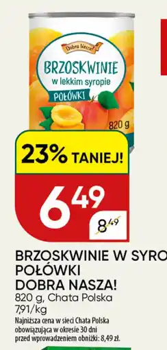 Chata Polska Brzoskwinie w syropie połówki Dobra Nasza! oferta