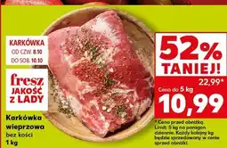 Kaufland Karkówka wieprzowa bez kości oferta