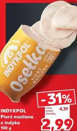 Kaufland Indykpol Pierś maślana z indyka oferta