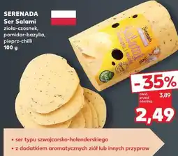 Kaufland SERENADA Ser Salami zioła-czosnek, pomidor-bazylia, pieprz-chilli oferta