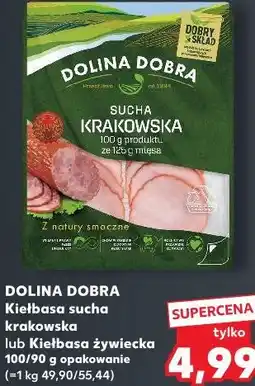 Kaufland Dolina Dobra Kiełbasa sucha Krakowska lub Kiełbasa żywiecka oferta