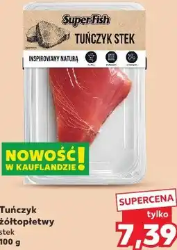 Kaufland SuperFish Tuńczyk żółtopłetwy stek oferta
