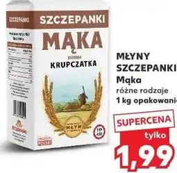 Kaufland Mąka pszenna Krupczatka Szczepanki oferta