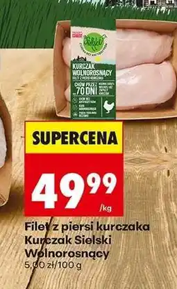 Biedronka Filet z piersi kurczaka Kurczak Sielski Wolnorosnący oferta