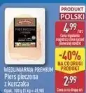ALDI WĘDLINIARNIA PREMIUM Pierś pieczona z kurczaka oferta