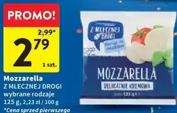 Intermarche Mozzarella Z MLECZNEJ DROGI wybrane rodzaje oferta