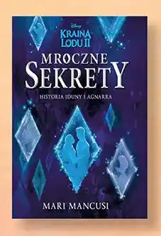 Biedronka Książka Kraina Lodu II Mroczne sekrety Mari Mancusi oferta