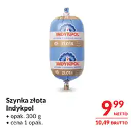 Makro Szynek złota Indykpol oferta