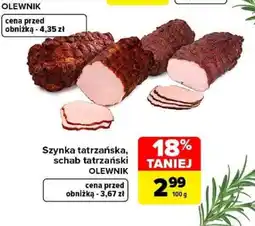 Carrefour Szynka tatrzańska, schab tatrzański OLEWNIK oferta