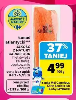 Carrefour Łosoś atlantycki filet świeży ze skórą Jakość z Natury Carrefour oferta