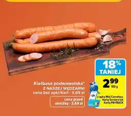 Carrefour Kiełbasa podwawelska Z Naszej Wędzarni oferta