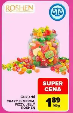 Carrefour Cukierki CRAZY, BIM BOM, FIZZY, JELLY ROSHEN oferta