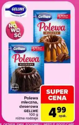 Carrefour Polewa mleczna, deserowa GELLWE oferta