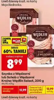Biedronka Szynka z Wędzarni lub Schab z Wędzarni Kraina Wędlin Select oferta
