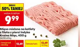 Biedronka Mięso mielone na kotlety z fileta z piersi indyka Kraina Mięs oferta
