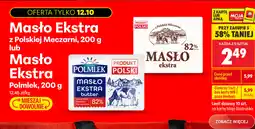 Biedronka Masło Ekstra z Polskiej Mleczarni, 200 g lub Masło Ekstra Polmlek oferta