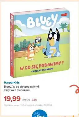 Smyk Bluey. W co się pobawimy? Książka z okienkami HarperKids oferta