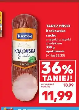 Kaufland Kiełbasa krakowska sucha z szynki Tarczyński oferta
