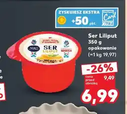 Kaufland Ser Liliput K-Stąd Takie Dobre! oferta