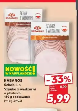 Kaufland Schab z wędzarni w plastrach Kabanos oferta