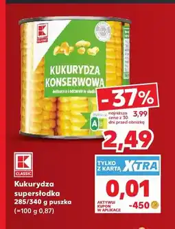 Kaufland Kukurydza supersłodka K-Classic oferta