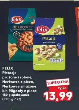 Kaufland Pistacje prażone i solone Felix oferta