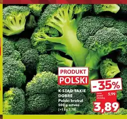 Kaufland Brokuł polski K-Stąd Takie Dobre oferta