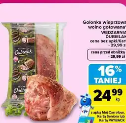 Carrefour Market Golonka wieprzowa wolno gotowana WĘDZARNIA DUBIELAK oferta